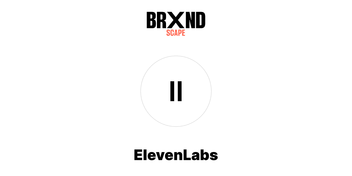 ElevenLabs | BrXnd.ai Landscape